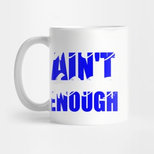 The Good Ain't Good Enough Tee (Vert) Mug